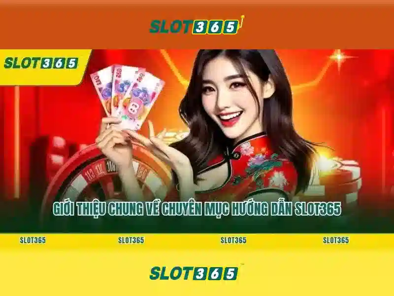Slot365 - Đánh giá tổng quan và trải nghiệm người dùng Giao diện nhà cái hoàn hảo